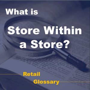 What Is Store Within a Store (SWAS)?