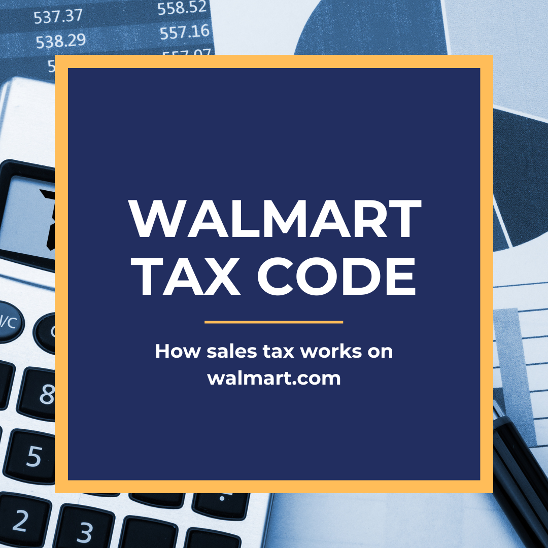 Walmart Tax Code How Sales Tax Works on