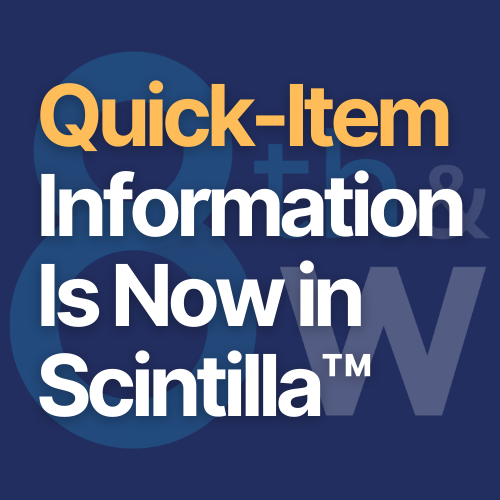 Quick-Item Information Is Now in Scintilla™